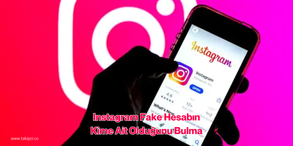 Instagram Fake Hesap Nasıl Bulunur?